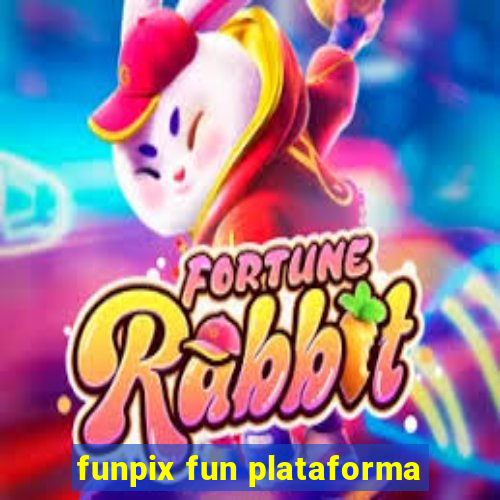 funpix fun plataforma